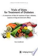 Trials of diets for treatment of diabetes : a comparison of diets for treatment of type 2 diabetes, aspects on long and short term effects /