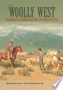 The woolly West : Colorado's hidden history of sheepscapes /