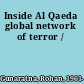 Inside Al Qaeda global network of terror /