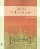 Coder to developer tools and strategies for delivering your software /