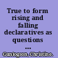 True to form rising and falling declaratives as questions in English /