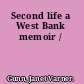 Second life a West Bank memoir /