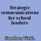 Strategic communications for school leaders