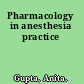 Pharmacology in anesthesia practice