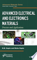 Advanced electrical and electronics materials : processes and applications /