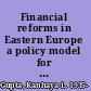 Financial reforms in Eastern Europe a policy model for Poland /