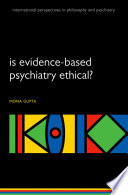 Is evidence-based psychiatry ethical? /