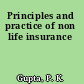 Principles and practice of non life insurance