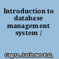 Introduction to database management system /