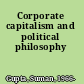 Corporate capitalism and political philosophy