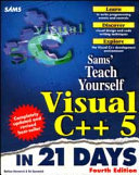 Teach yourself Visual C++ 5 in 21 days /