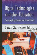 Digital technologies in higher education sweeping expectations and actual effects /