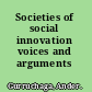 Societies of social innovation voices and arguments /