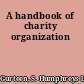 A handbook of charity organization