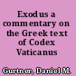 Exodus a commentary on the Greek text of Codex Vaticanus /