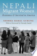 Nepali migrant women : resistance and survival in America /