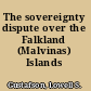The sovereignty dispute over the Falkland (Malvinas) Islands