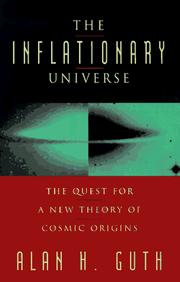 The inflationary universe : the quest for a new theory of cosmic origins /