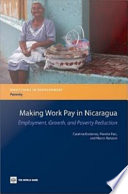 Making work pay in Nicaragua employment, growth, and poverty reduction /