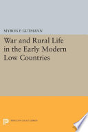 War and rural life in the early modern Low Countries /