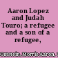 Aaron Lopez and Judah Touro; a refugee and a son of a refugee,