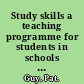 Study skills a teaching programme for students in schools and colleges.