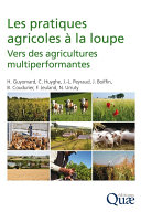 Les pratiques agricoles a la loupe : Vers des agricultures multiperformantes /