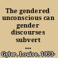 The gendered unconscious can gender discourses subvert psychoanalysis? /