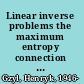 Linear inverse problems the maximum entropy connection (with CD-ROM) /