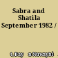 Sabra and Shatila September 1982 /