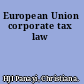 European Union corporate tax law