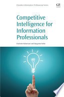 Competitive intelligence for information professionals /
