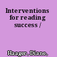 Interventions for reading success /