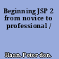 Beginning JSP 2 from novice to professional /