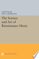 The science and art of Renaissance music /