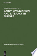 Early civilization and literacy in Europe an inquiry into cultural continuity in the Mediterranean world /