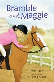 Bramble and Maggie : horse meets girl /