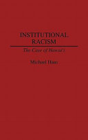 Institutional racism : the case of Hawaiʻi /