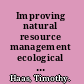 Improving natural resource management ecological and political models /