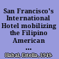 San Francisco's International Hotel mobilizing the Filipino American community in the anti-eviction movement /