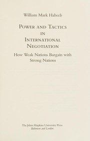 Power and tactics in international negotiation : how weak nations bargain with strong nations /