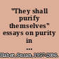 "They shall purify themselves" essays on purity in early Judaism /