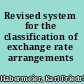 Revised system for the classification of exchange rate arrangements