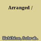 Arranged /