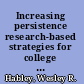 Increasing persistence research-based strategies for college student success /