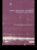 Topics, questions, keywords a handbook for students of German /