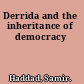 Derrida and the inheritance of democracy