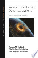 Impulsive and hybrid dynamical systems : stability, dissipativity, and control /