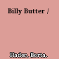 Billy Butter /