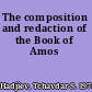 The composition and redaction of the Book of Amos